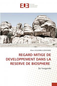 REGARD MITIGE DE DEVELOPPEMENT DANS LA RESERVE DE BIOSPHERE