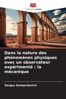Dans la nature des phénomènes physiques avec un observateur expérimenté