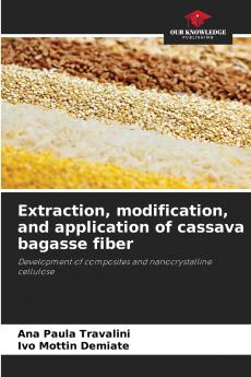 Extraction modification and application of cassava bagasse fiber