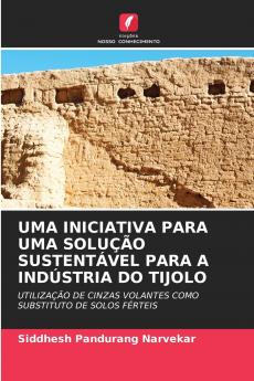 UMA INICIATIVA PARA UMA SOLUÇÃO SUSTENTÁVEL PARA A INDÚSTRIA DO TIJOLO