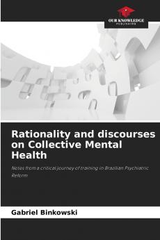 Rationality and discourses on Collective Mental Health