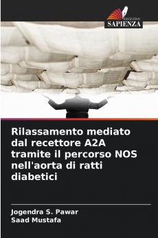 Rilassamento mediato dal recettore A2A tramite il percorso NOS nell'aorta di ratti diabetici