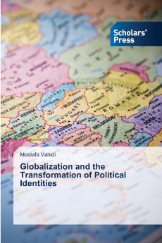 Globalization and the Transformation of Political Identities
