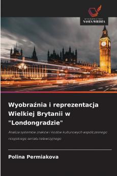 Wyobraźnia i reprezentacja Wielkiej Brytanii w Londongradzie