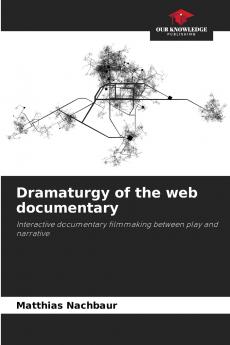 Dramaturgy of the web documentary