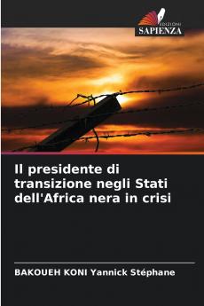 Il presidente di transizione negli Stati dell'Africa nera in crisi