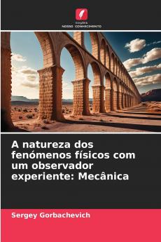 A natureza dos fenómenos físicos com um observador experiente