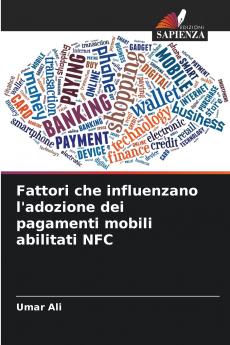 Fattori che influenzano l'adozione dei pagamenti mobili abilitati NFC