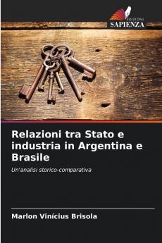 Relazioni tra Stato e industria in Argentina e Brasile