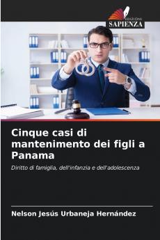 Cinque casi di mantenimento dei figli a Panama