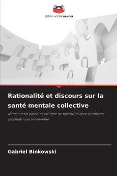 Rationalité et discours sur la santé mentale collective