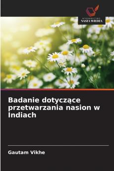 Badanie dotyczące przetwarzania nasion w Indiach