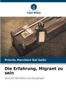 Die Erfahrung Migrant zu sein