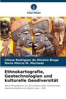 Ethnokartografie Geotechnologien und kulturelle Geodiversität