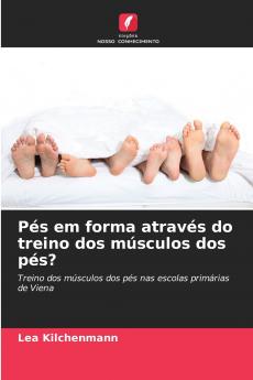 Pés em forma através do treino dos músculos dos pés?