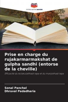 Prise en charge du rujakarmarmakshat de gulpha sandhi (entorse de la cheville)