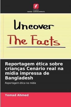 Reportagem ética sobre crianças Cenário real na mídia impressa de Bangladesh