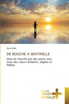 DE BOUCHE A SENTINELLE