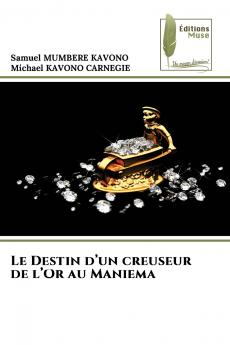 Le Destin d'un creuseur de l'Or au Maniema