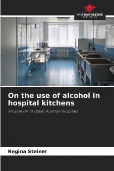 On the use of alcohol in hospital kitchens