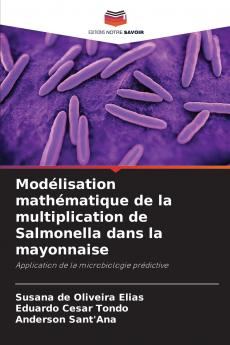 Modélisation mathématique de la multiplication de Salmonella dans la mayonnaise