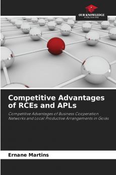 Competitive Advantages of RCEs and APLs