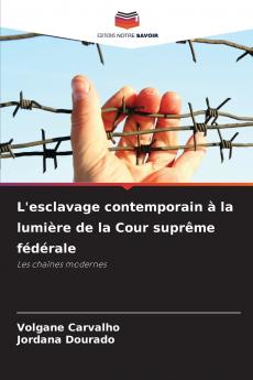 L'esclavage contemporain à la lumière de la Cour suprême fédérale