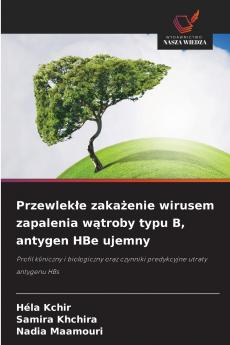 Przewlekłe zakażenie wirusem zapalenia wątroby typu B antygen HBe ujemny