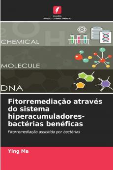 Fitorremediação através do sistema hiperacumuladores-bactérias benéficas