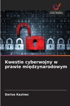 Kwestie cyberwojny w prawie międzynarodowym