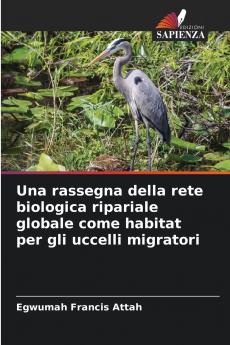 Una rassegna della rete biologica ripariale globale come habitat per gli uccelli migratori