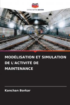 MODÉLISATION ET SIMULATION DE L'ACTIVITÉ DE MAINTENANCE
