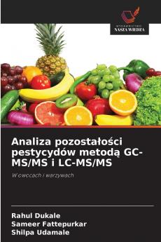Analiza pozostałości pestycydów metodą GC-MS/MS i LC-MS/MS