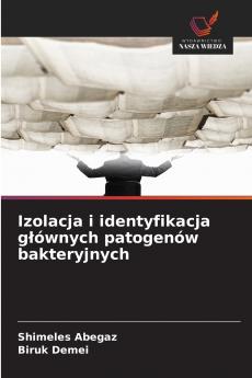 Izolacja i identyfikacja głównych patogenów bakteryjnych