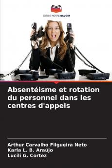 Absentéisme et rotation du personnel dans les centres d'appels