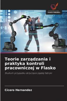 Teorie zarządzania i praktyka kontroli pracowniczej w Flasko
