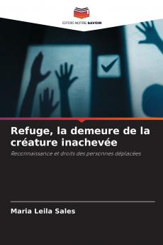 Refuge la demeure de la créature inachevée