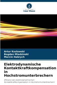 Elektrodynamische Kontaktkraftkompensation in Hochstromunterbrechern