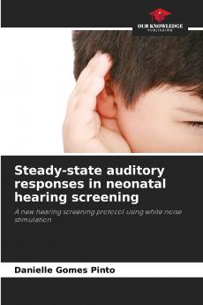 Steady-state auditory responses in neonatal hearing screening