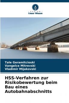 HSS-Verfahren zur Risikobewertung beim Bau eines Autobahnabschnitts