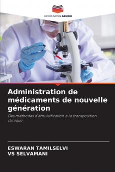 Administration de médicaments de nouvelle génération