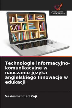 Technologie informacyjno-komunikacyjne w nauczaniu języka angielskiego Innowacje w edukacji