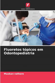 Fluoretos tópicos em Odontopediatria