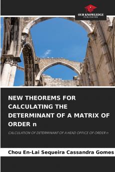 NEW THEOREMS FOR CALCULATING THE DETERMINANT OF A MATRIX OF ORDER n