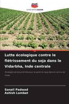 Lutte écologique contre le flétrissement du soja dans le Vidarbha Inde centrale
