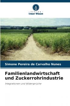 Familienlandwirtschaft und Zuckerrohrindustrie