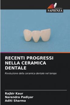 RECENTI PROGRESSI NELLA CERAMICA DENTALE