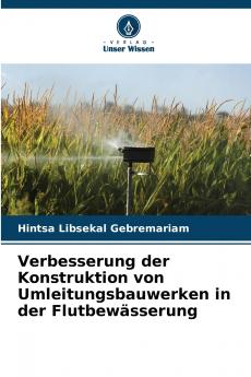 Verbesserung der Konstruktion von Umleitungsbauwerken in der Flutbewässerung