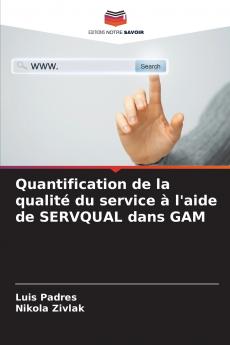 Quantification de la qualité du service à l'aide de SERVQUAL dans GAM