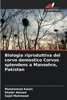Biologia riproduttiva del corvo domestico Corvus splendens a Mansehra Pakistan